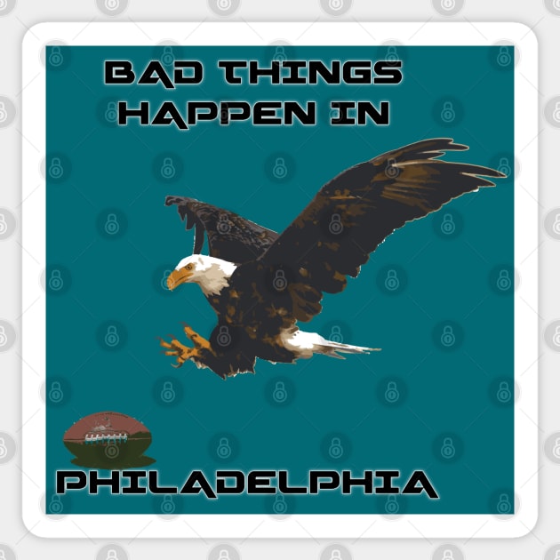 Philadelphia, Bad Things Happen Sticker by FasBytes